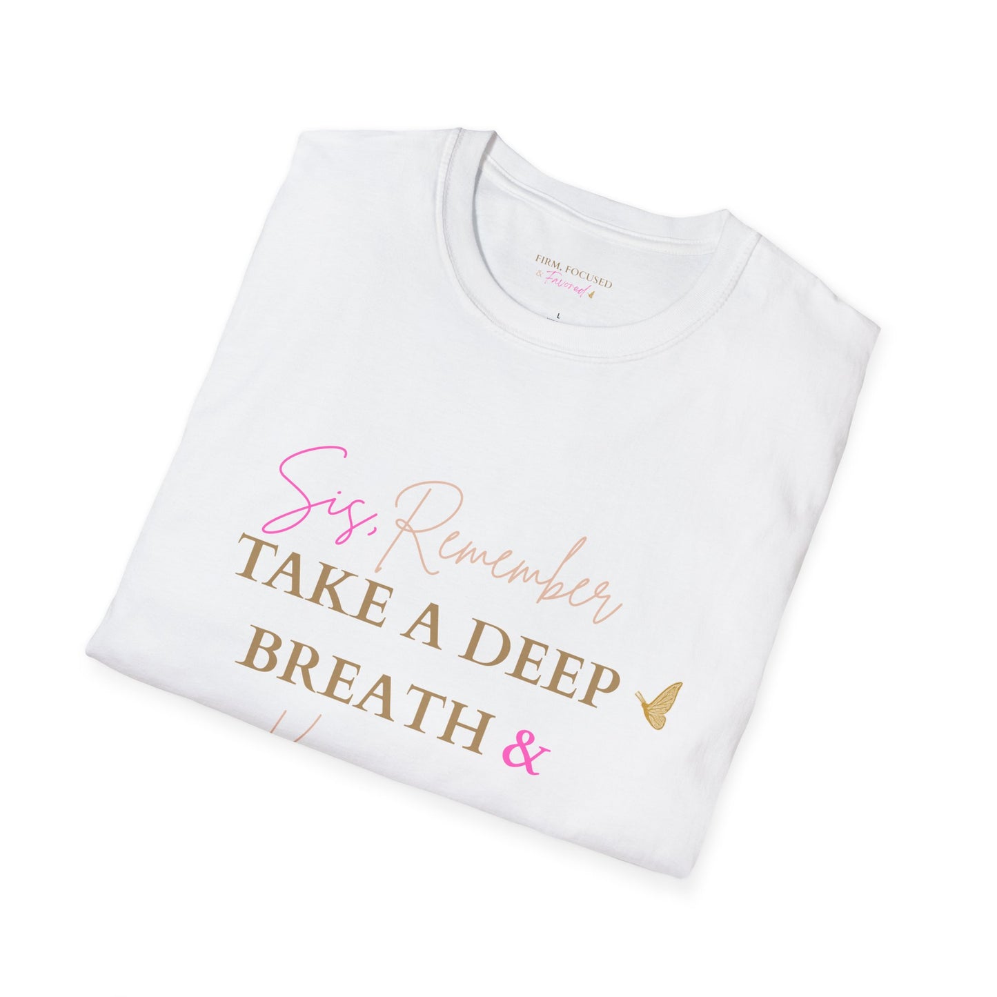 Sis, Remember to Take a Deep Breath & Keep Going