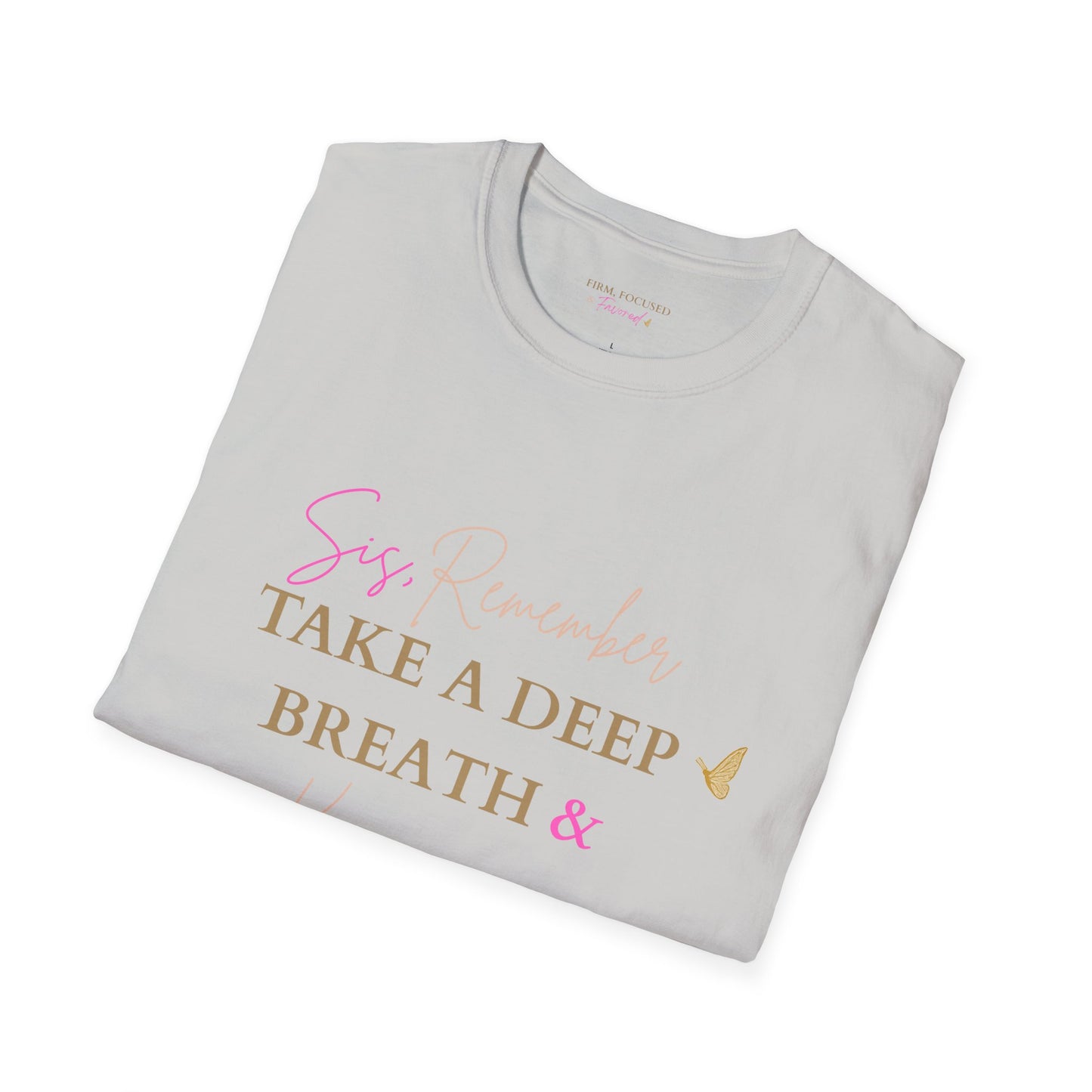 Sis, Remember to Take a Deep Breath & Keep Going