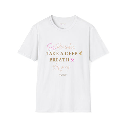 Sis, Remember to Take a Deep Breath & Keep Going